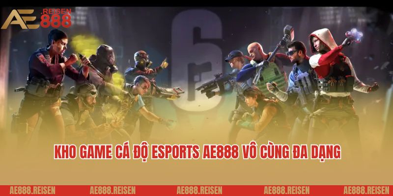 Esports AE888: Thiên đường cá cược trò chơi ảo cho game thủ 3 Kho game cá độ Esports AE888 vô cùng đa dạng