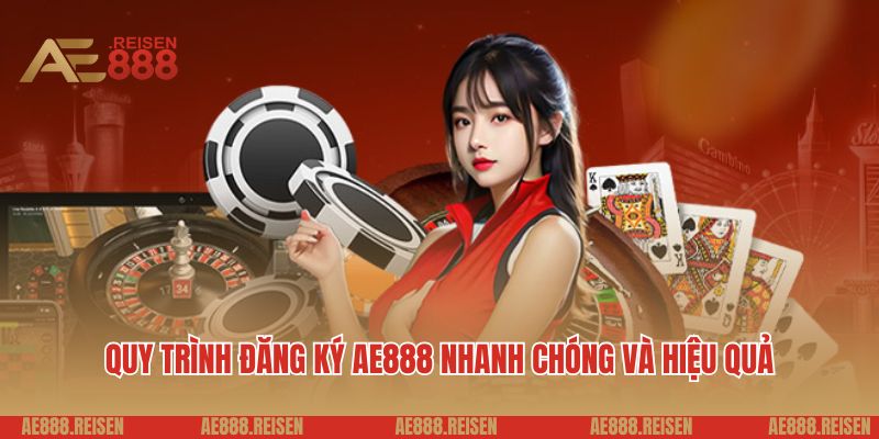 Đăng ký AE888: Tạo tài khoản tham gia chơi game đỉnh cao 3 Quy trình đăng ký AE888 nhanh chóng và hiệu quả dành cho người chơi