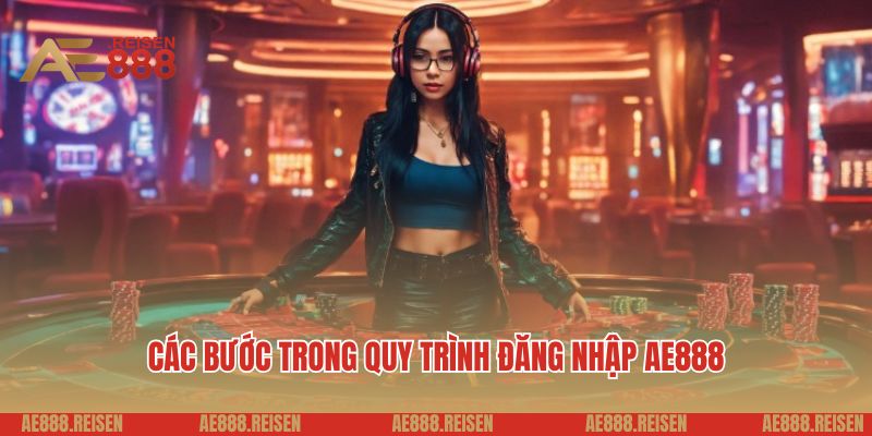 Đăng nhập AE888: Cách truy cập vào tài khoản game đơn giản nhất 2 Các bước trong quy trình đăng nhập AE888